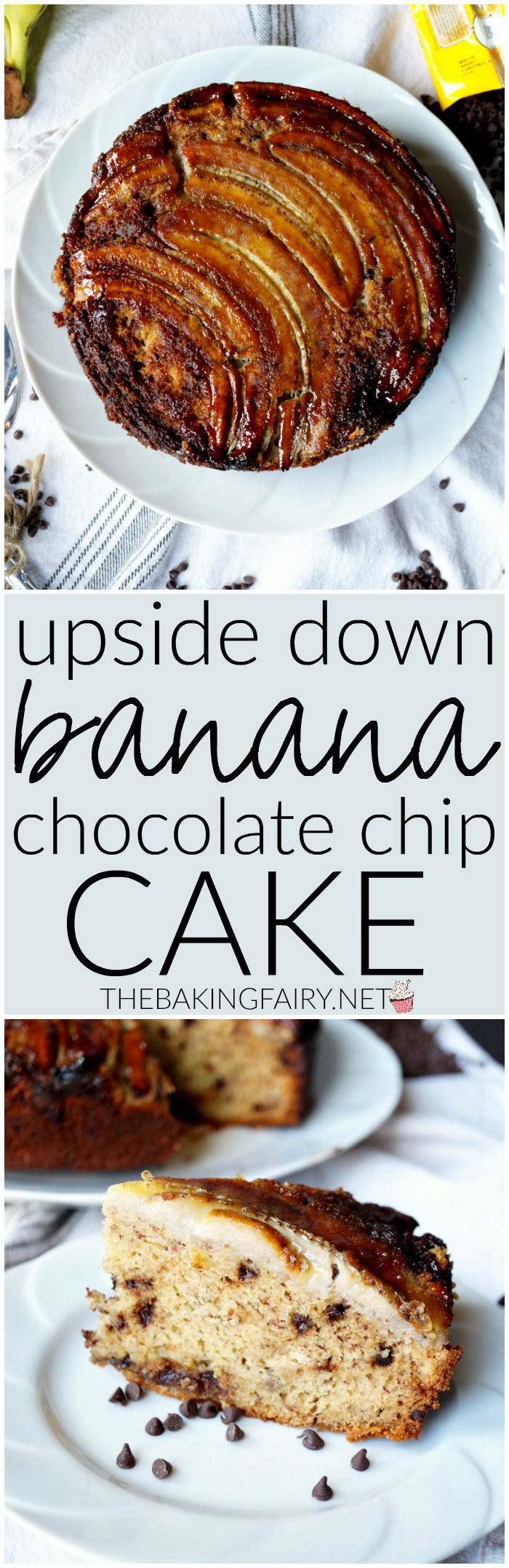 upside down banana chocolate chip cake | The Baking Fairy