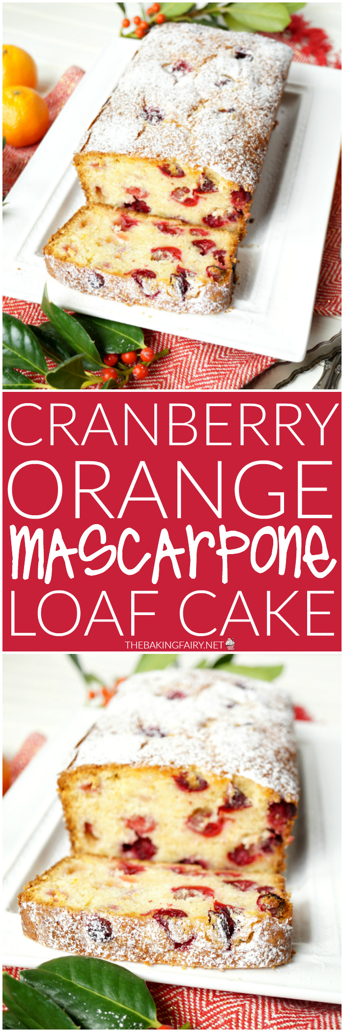 cranberry orange mascarpone loaf cake | The Baking Fairy