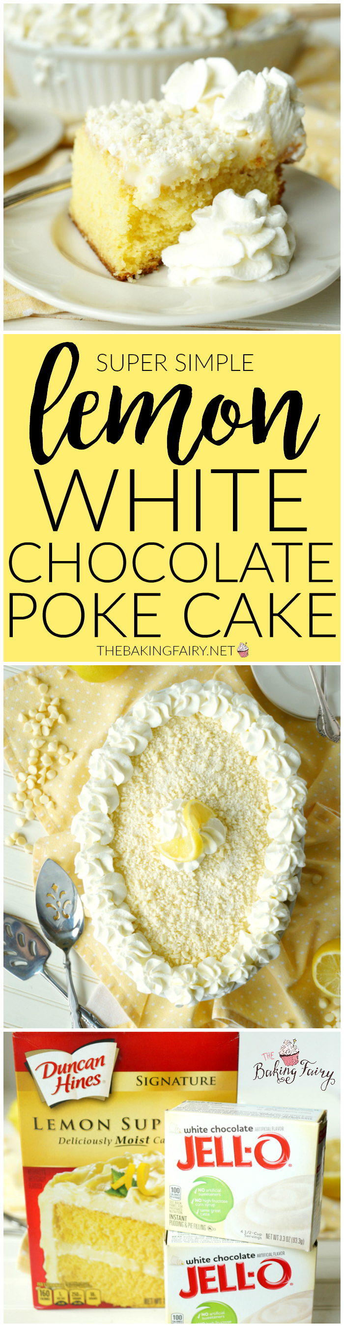 lemon white chocolate poke cake | The Baking Fairy