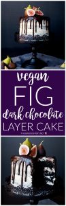 vegan fig dark chocolate layer cake | The Baking Fairy