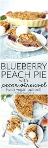 blueberry peach pie with pecan streusel | The Baking Fairy #FarmersMarketWeek