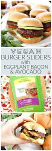 vegan burger sliders with avocado and eggplant bacon | The Baking Fairy #MorningStarFarms #MakeRoomOnYourGrill #ad