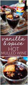 vanilla & spice hot mulled wine | The Baking Fairy #ChristmasSweetsWeek #JoyJolt #DrinkForJoy #ad